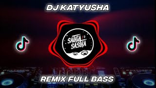 DJ KATYUSHA REMIX FULL BASS | Satria Sastra 25 Remix