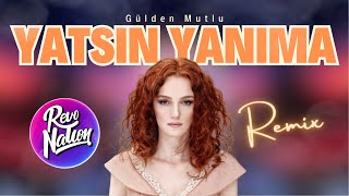 Gülden Mutlu - Yatsın Yanıma Remix Resimi