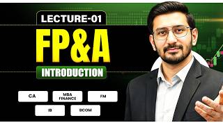 Financial Planning & Analysis (FP&A) | Introduction | CA, MBA Finance, IB, FM, B.Com