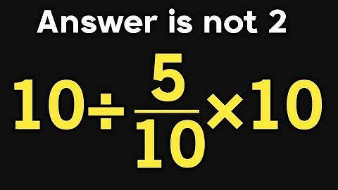 10÷5/10×10 = ❓ / Most people get this simple math question wrong / PEMDAS rules question