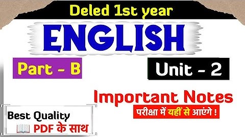 Deled 1st year • English Part B • Unit 2 • Important Notes • Lokme Studies