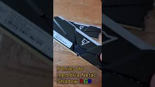 UNBOXING MEMÓRIAS RAM DDR4 NETAC SHADOW RGB! #shorts #netac