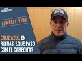 CRUZ AZUL EN RUINAS ¿Qué pasó con el CABECITA? | Javier Alarcón | Cambio y Fuera