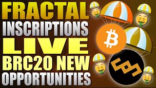 🔥 Fractal Inscriptions LIVE - BRC20 New Opportunities 🚀
