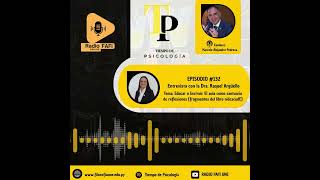 Tiempo de Psicología Ep.132 | Entrevista con la Dra. Raquel Argüello Fernández