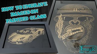 How to engrave Images on PAINTED GLASS with ImagR