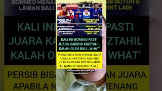 PERSIB WILL BE CHAMPION FASTER 🏆 WHEN BORNEO LOSE #2026nationalsoccernews