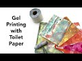 Gel Printing with Toilet Paper