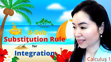 U sub, substitution rule for integration, Calculus, math 110A, 5.5A