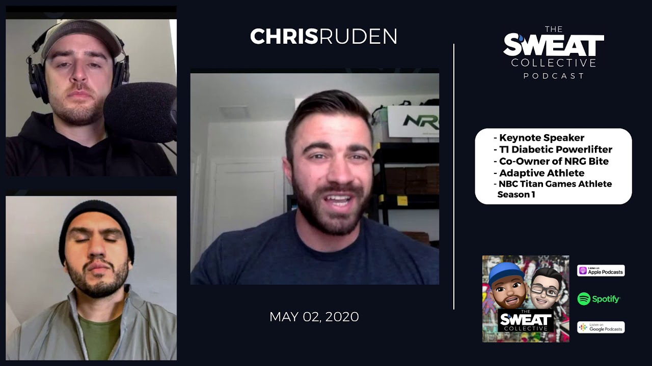 Chris Ruden - Motivational Speaker & Adaptive Powerlifter - The Sweat Collective -Quarantine Edition