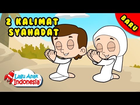 Lagu Anak Islami Dua Kalimat Syahadat - Lagu Anak Indonesia