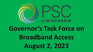 Governor's Task Force on Broadband Access 8/2/2023 Meeting