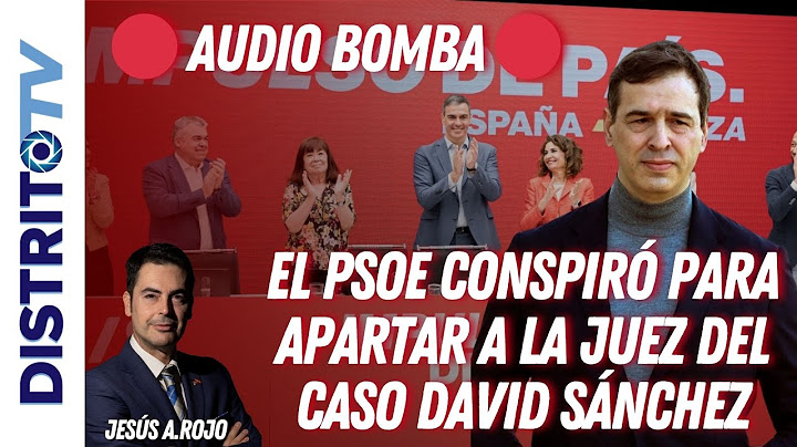 Jesús Á.Rojo: 🔴 AUDIO BOMBA 🔴MONCLOA conspiró para APARTAR a la JUEZ del caso DAVID SÁNCHEZ