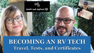 BECOMING AN RV TECH  Travel, Tests, and Certificates