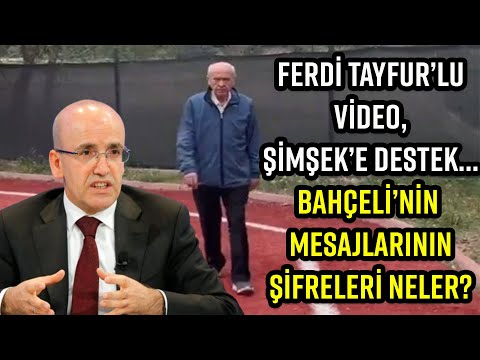 DEVLET BAHÇELİ’DEN FERDİ TAYFUR’LU VİDEOSUNA AÇIKLAMA, MEHMET ŞİMŞEK’E DESTEK!