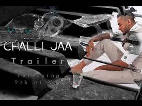 Kamal Raja - Challi Jaa - Official Trailer 2015
