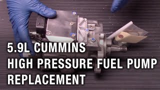 5.9L Cummins High Pressure Fuel Pump Replacement