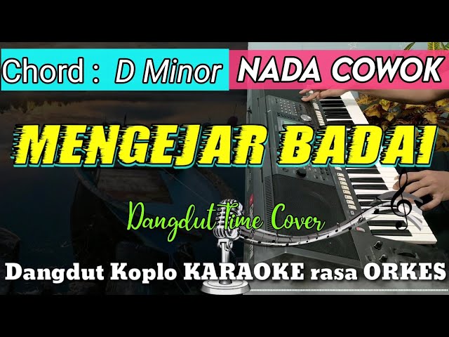 MENGEJAR BADAI - Dangdut Koplo KARAOKE rasa ORKES class=