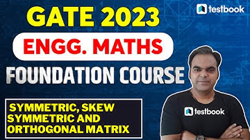 GATE Maths Preparation 2023 |Symmetric, Skew Symmetric and Orthogonal matrix |by Atul Sir #gate2022