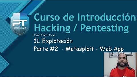 11.2 - Explotación Metasploit Web Apps - Curso Introducción al Hacking & Pentesting