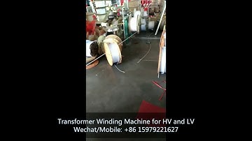 Transformer Winding Machine for HV and LV, Wechat: +86 15979221627