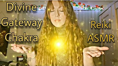 Divine Gateway Chakra Healing & Activation | 20 Minute Reiki ASMR | Ascension & Home