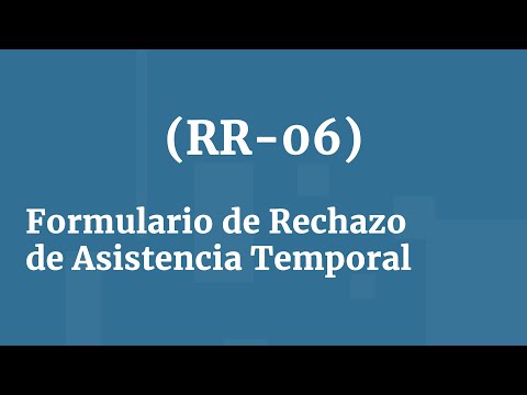 Cómo completo el Formulario de Rechazo de Asistencia Temporal (RR-06)