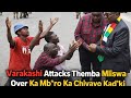 Varakashi Attacks Themba Mliswa Over Ka Mb*ro Ka Chivayo Kad*ki🤣🤣