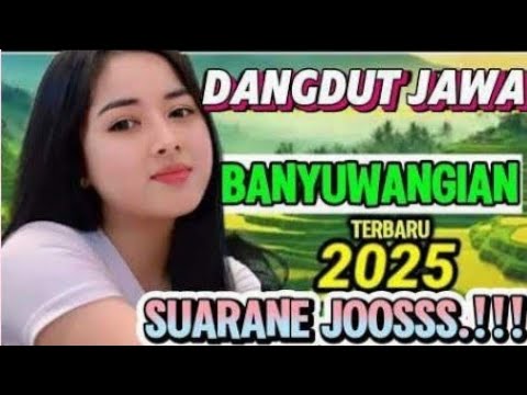 TOP TEMBANG BANYUWANGIAN PALING POPULAR SEPANJANG MASA JOSSS SUARANYA LOOR