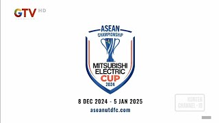 GTV : ASEAN Championship Mitsubishi Electric Cup 2024 [Intro]