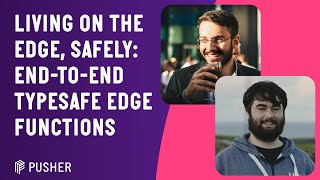 Living on the Edge, Safely: End-to-end Typesafe Edge Functions - Serverless London - March 2023