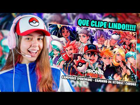 QUE CLIPE LINDO! Campeões (Pokémon) - CAMINHO DA VITÓRIA | Chrono | React da Thai