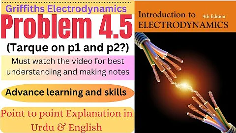 Griffiths Electrodynamics problem 4.5 | David J. Griffiths Electrodynamics problems solution
