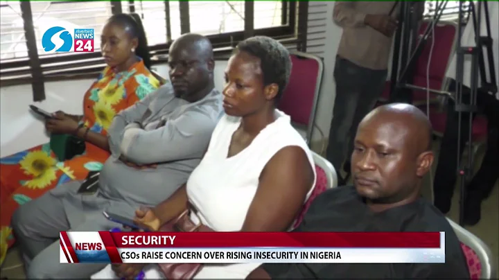 Security: CSO's Raise Concern Over Rising Insecurity in Nigeria