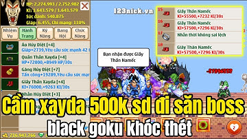 Ngọc Rồng Online - Cầm xayda 500k sức đánh đi săn boss sẽ như thế nào