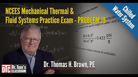 NCEES PE Mechanical TFS Practice Exam Problem 19 - Chilled Water System (Solution Tips)
