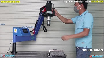 Máy ta rô chuyên dùng ETU-30-1350 hiệu UniFast taro M6 đến M30, cần 1350mm, điều khiển số Servo