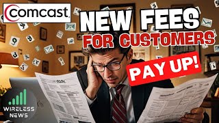 Comcast Will Now Charge Customers ALL kinds of Annoying New Fees