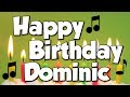 Happy Birthday Dominic! A Happy Birthday Song!