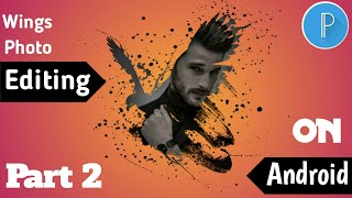 Wings Photo Editing On YouTube Part 2 | Pixellab Editing On Android screenshot 5