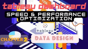 Tableau Dashboard Optimization. Chapter 2:-  Tableau Dashboard Performance effect of Data design.