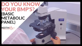 Do you Know Your BMP's (Basic Metabolic Panel)?