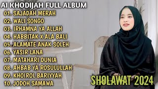 SHOLAWAT MERDU AI KHODIJAH FULL ALBUM  TRENDING SAJADAH MERAH | WALI SONGO  | HABBITAK X ALA BALI