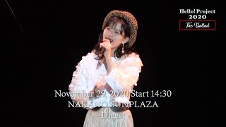 「Hello! Project 2020 〜The Ballad〜」 November 29, 2020 Start 14:30・NAKANO SUNPLAZA - Digest -