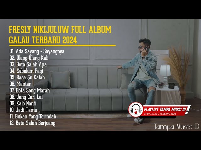 ADA SAYANG - SAYANGNYA - Fresly Nikijuluw | Full Album Galau Terbaru 2024 class=
