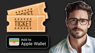 How To Add Tickets To Apple Wallet (2024 UPDATE!)