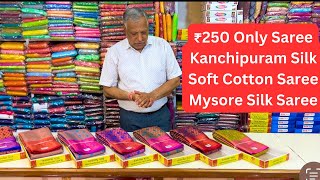 ₹250 Only Cotton | Kanchipuram Silk | Dola Cotton | Powder Crape | Marriage Special | Wholesale Shop