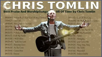 Worship Songs Of Chris Tomlin Greatest Ever🙏Top 30 Chris Tomlin Praise and Worship Songs Of All Tim