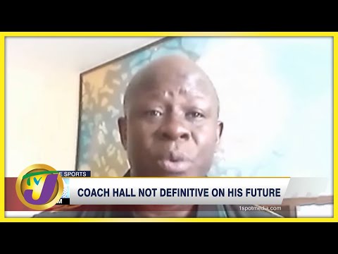 Coach Paul Hall not Definitive on his Future - June 6 2022