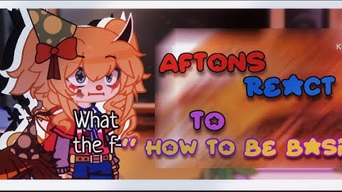 Aftons react to…” how to be basic “ || LAZY|| Lizzie!|| FNAF X GACHA||